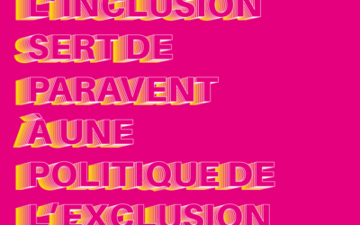 Quand l’inclusion sert de paravent à une politique de l’exclusion : 2e partie